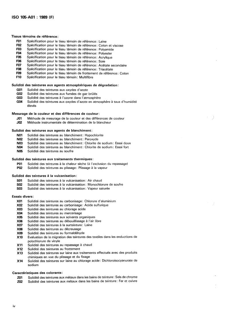 ISO 105-A01:1989 ISO 105-A01:1989 - Textiles — Tests for colour fastness — Part A01: General principles of testing
Released:12/7/1989 - Page 4 preview