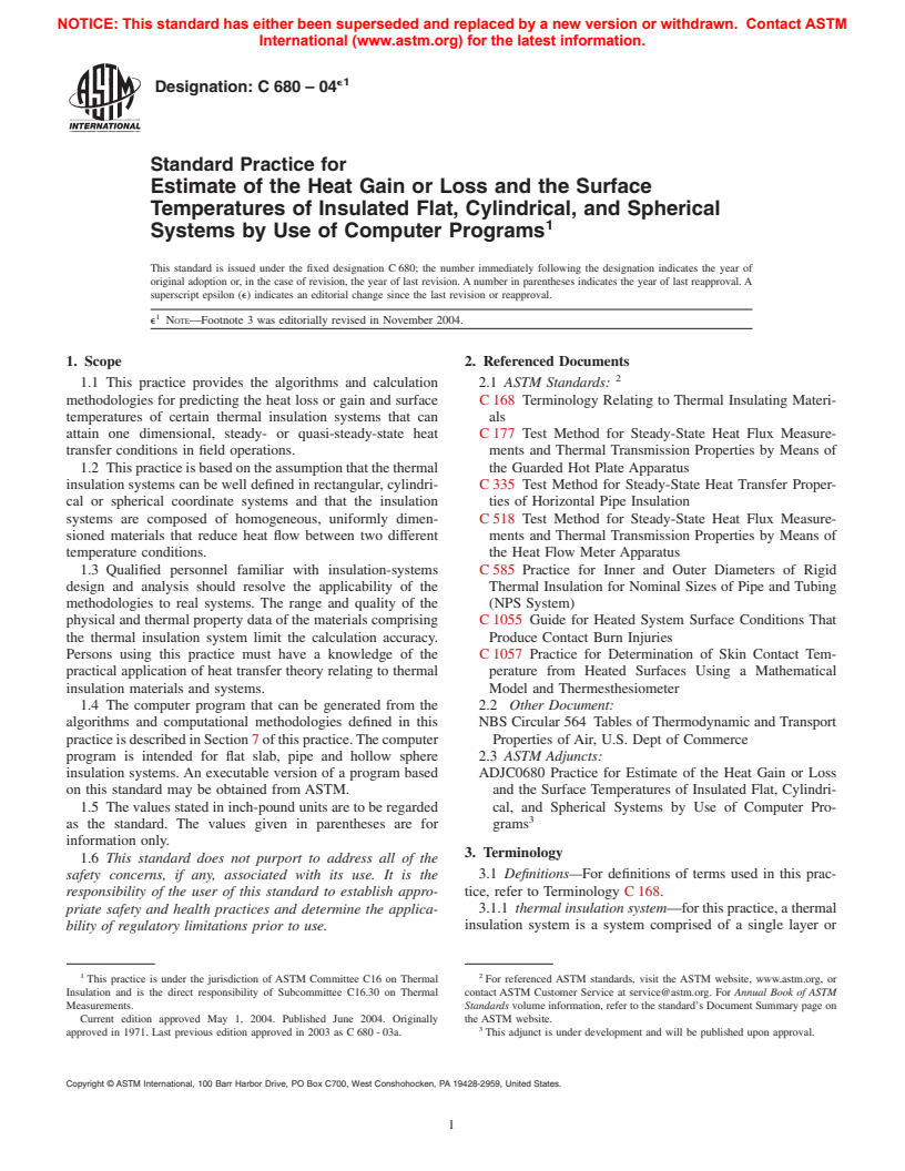 ASTM C680-04e1 - Standard Practice for Estimate of the Heat Gain or Loss and the Surface Temperatures of Insulated Flat, Cylindrical, and Spherical Systems by Use of Computer Programs