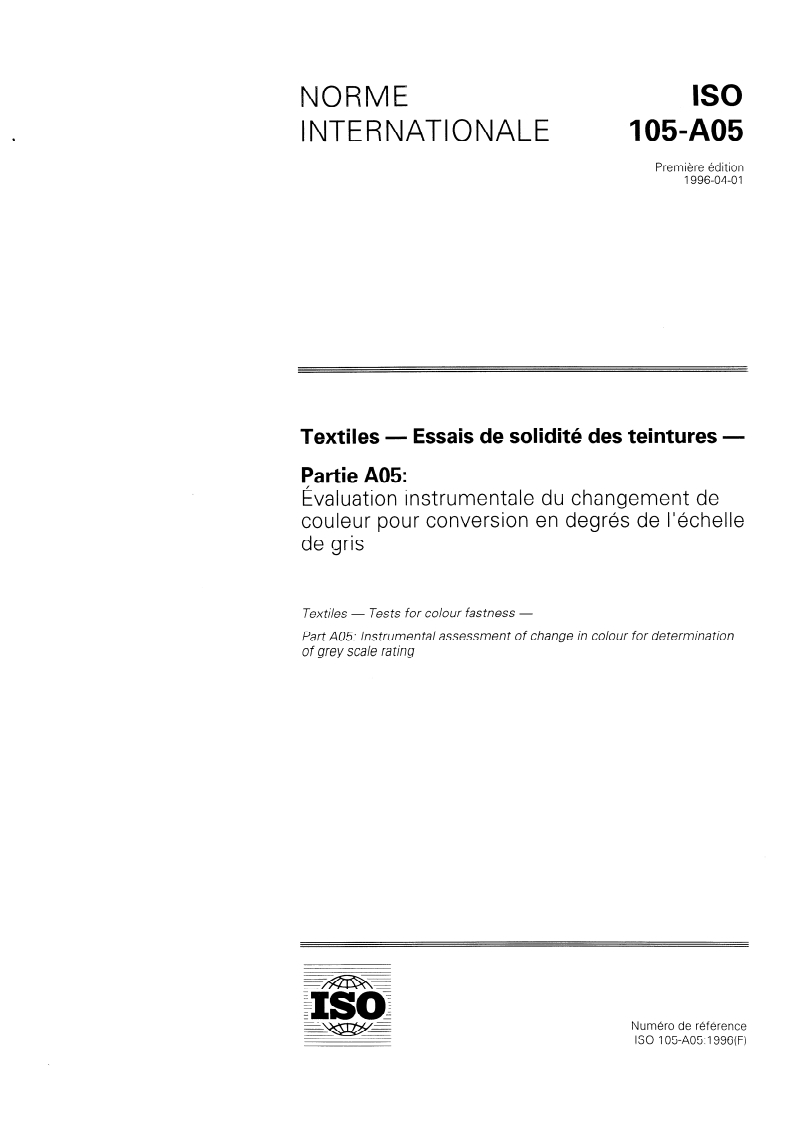 ISO 105-A05:1996 - Textiles — Essais de solidité des teintures — Partie A05: Évaluation instrumentale du changement de couleur pour conversion en degrés de l'échelle de gris
Released:22. 01. 1997