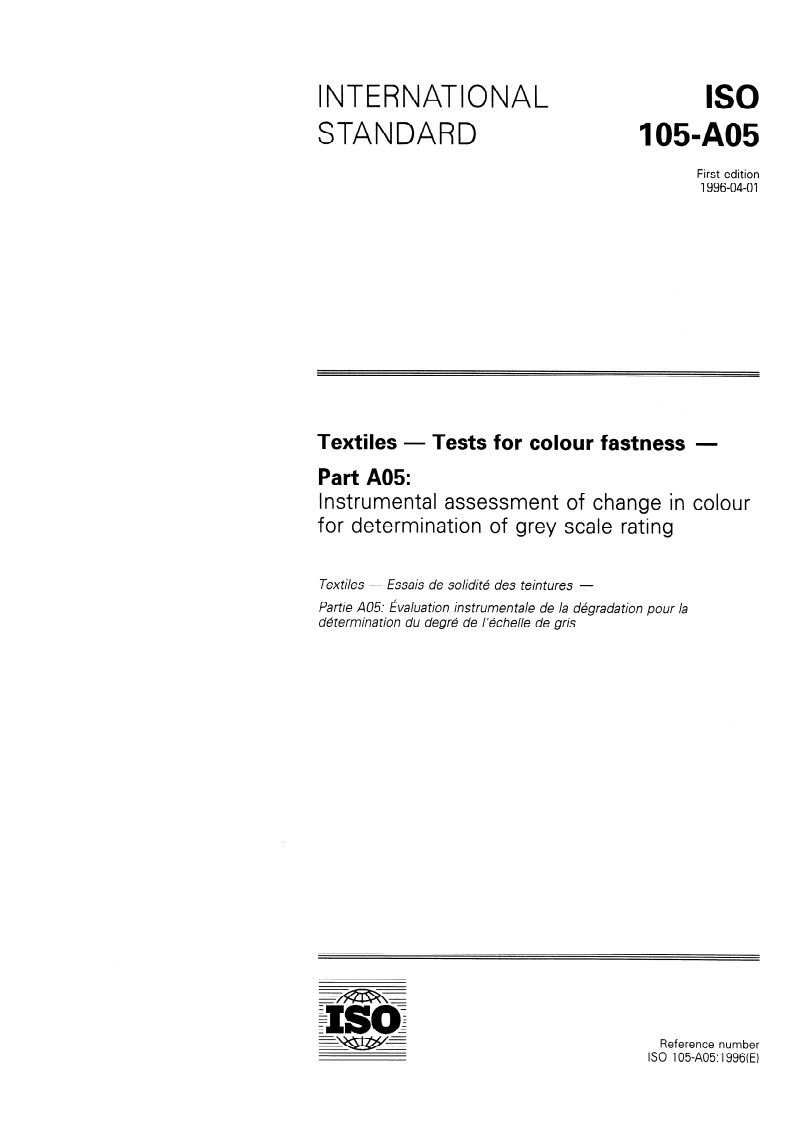 ISO 105-A05:1996 - Textiles — Tests for colour fastness — Part A05: Instrumental assessment of change in colour for determination of grey scale rating
Released:28. 03. 1996