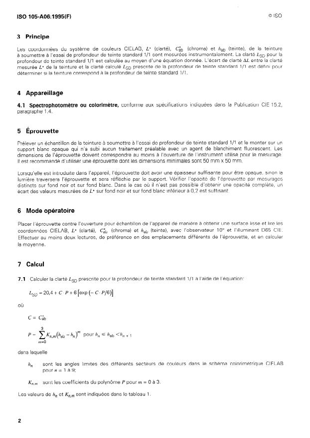 ISO 105-A06:1995 ISO 105-A06:1995 - Textiles — Essais de solidité des teintures — Partie A06: Détermination instrumentale de la profondeur de teinte standard 1/1
Released:1/22/1997 - Page 4 preview