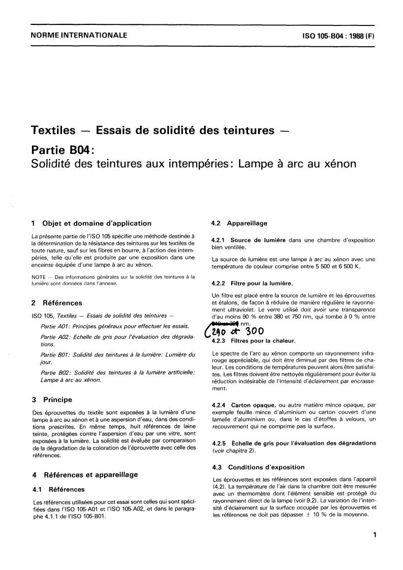 ISO 105-B04:1988 - Textiles — Tests for colour fastness — Part B04: Colour fastness to weathering : Xenon arc
Released:4/28/1988