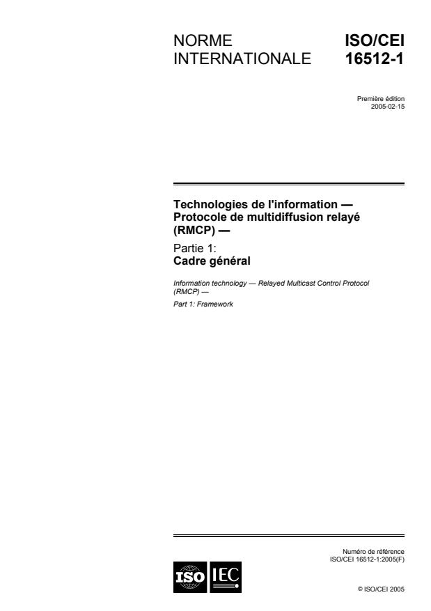 ISO/IEC 16512-1:2005 - Technologies de l'information -- Protocole de multidiffusion relayé (RMCP) -- Cadre général