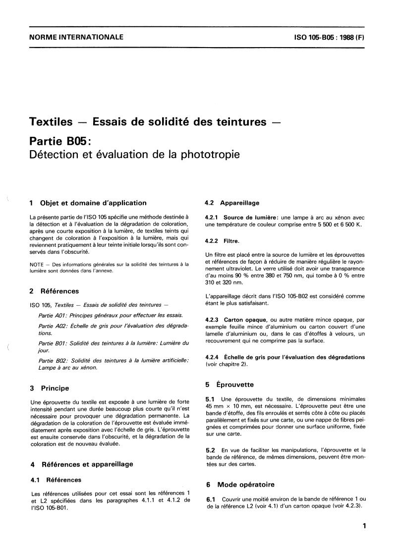 ISO 105-B05:1988 - Textiles — Tests for colour fastness — Part B05: Detection and assessment of photochromism
Released:4/28/1988