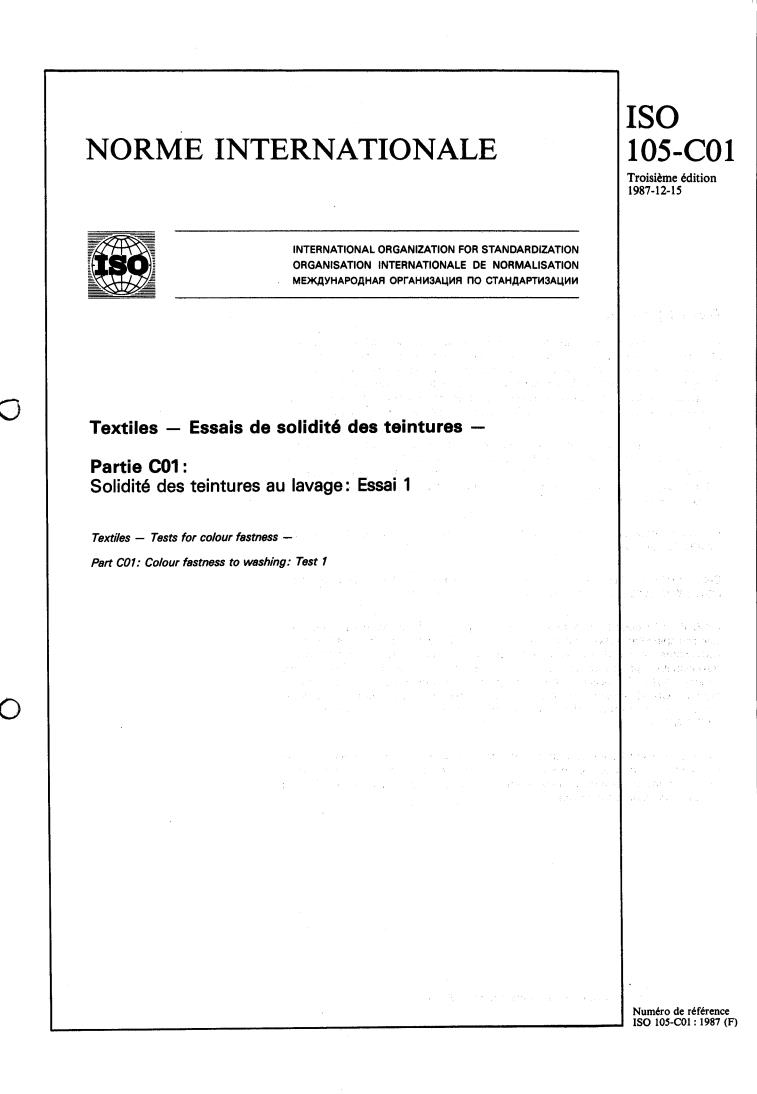ISO 105-C01:1987 - Textiles — Tests for colour fastness — Part C01: Colour fastness to washing: Test 1
Released:12/17/1987