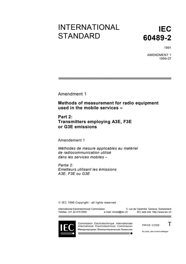 IEC 60489-2:1991/AMD1:1999 - Amendment 1 - Methods of measurement for radio equipment used in the mobile services - Part 2: Transmitters employing A3E, F3E or G3E emissions