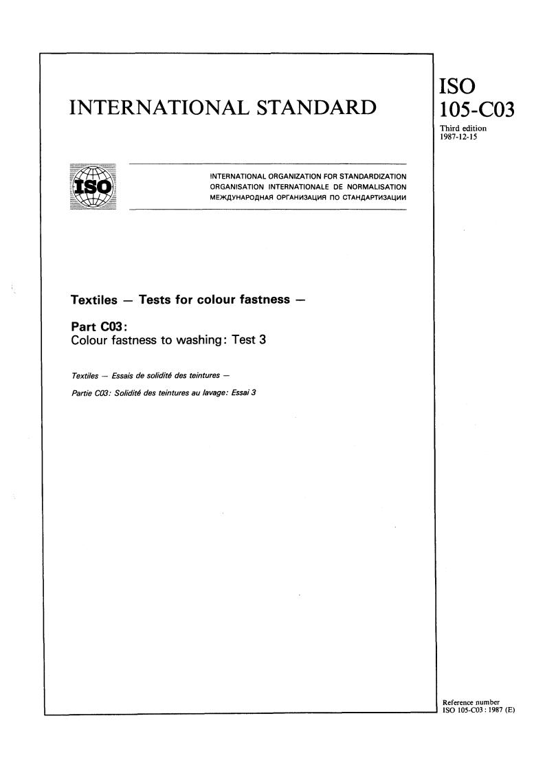 ISO 105-C03:1987 - Textiles — Tests for colour fastness — Part C03: Colour fastness to washing: Test 3
Released:12/17/1987