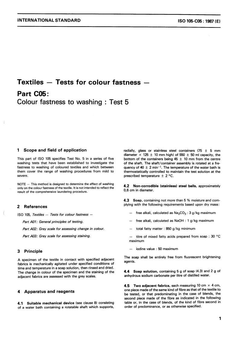 ISO 105-C05:1987 - Textiles — Tests for colour fastness — Part C05: Colour fastness to washing : Test 5
Released:12/17/1987