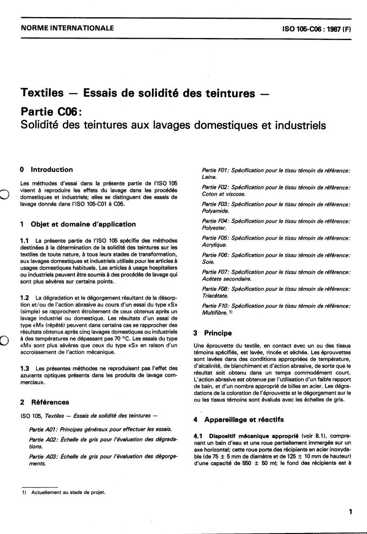 ISO 105-C06:1987 - Textiles — Tests for colour fastness — Part C06: Colour fastness to domestic and commercial laundering
Released:12/17/1987