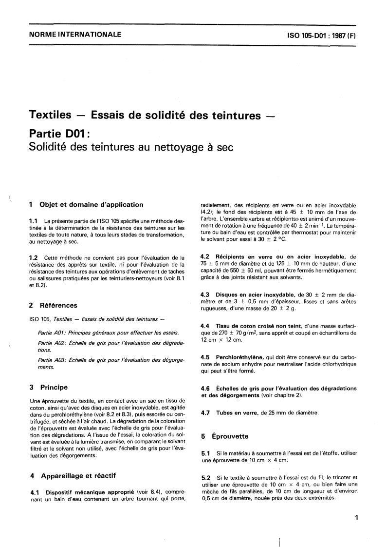 ISO 105-D01:1987 - Textiles — Tests for colour fastness — Part D01: Colour fastness to dry cleaning
Released:12/17/1987
