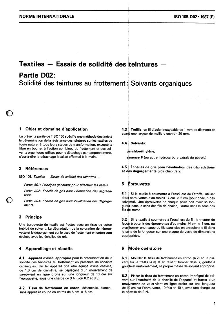 ISO 105-D02:1987 - Textiles — Tests for colour fastness — Part D02: Colour fastness to rubbing: Organic solvents
Released:12/17/1987