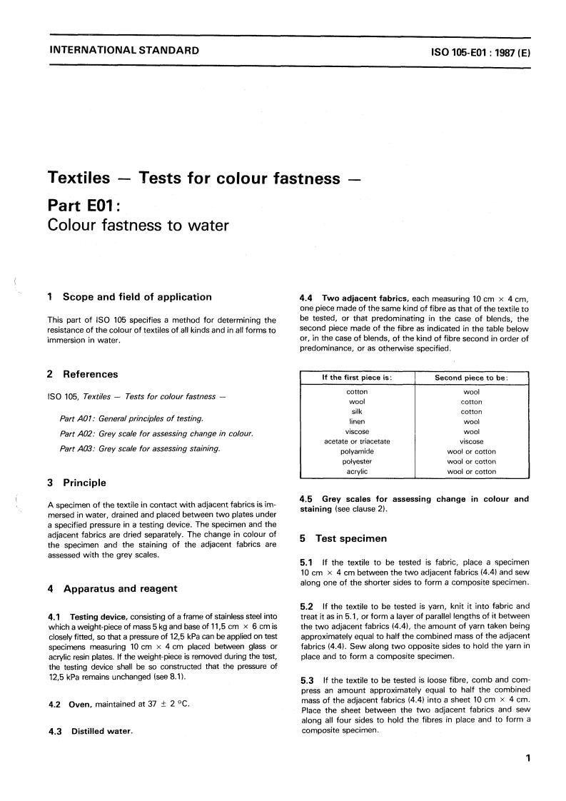 ISO 105-E01:1987 - Textiles — Tests for colour fastness — Part E01: Colour fastness to water
Released:12/17/1987