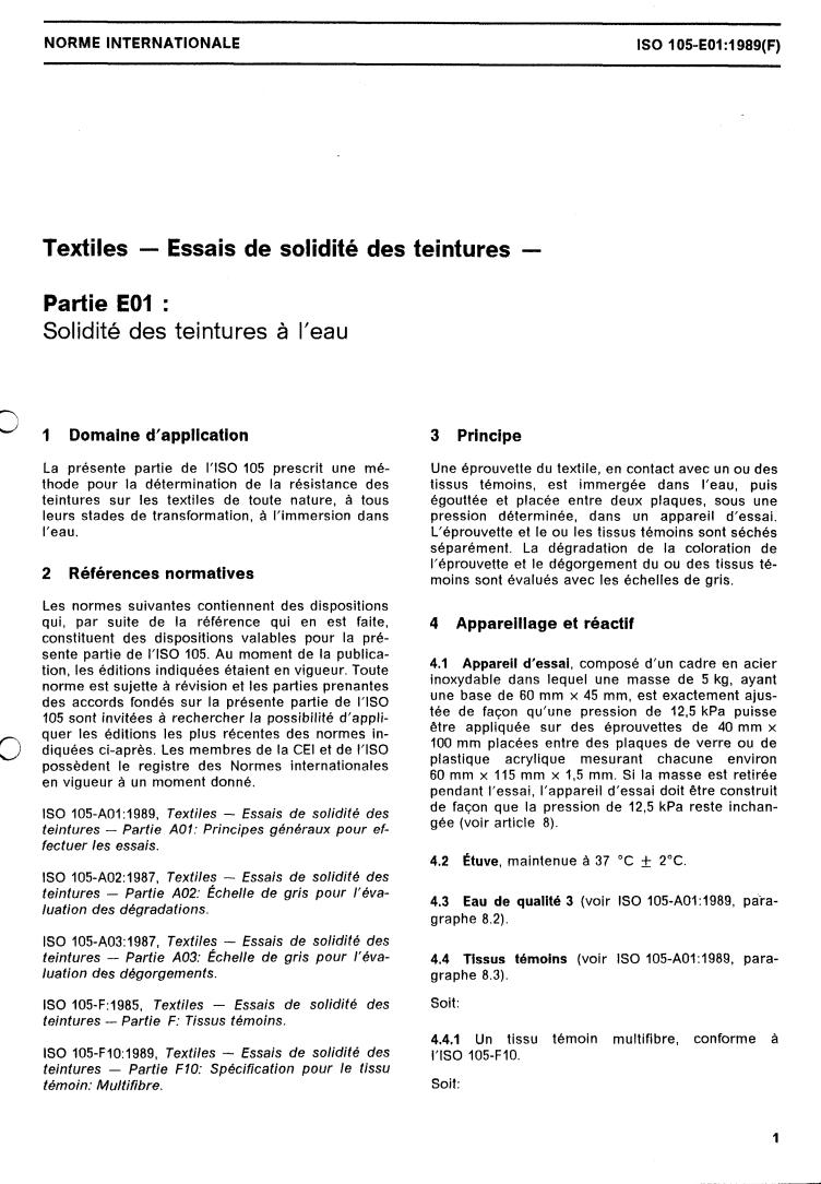 ISO 105-E01:1989 - Textiles — Tests for colour fastness — Part E01: Colour fastness to water
Released:12/7/1989