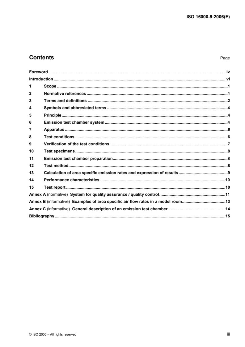 ISO 16000-9:2006 - Indoor air — Part 9: Determination of the emission of volatile organic compounds from building products and furnishing — Emission test chamber method
Released:6/14/2006
