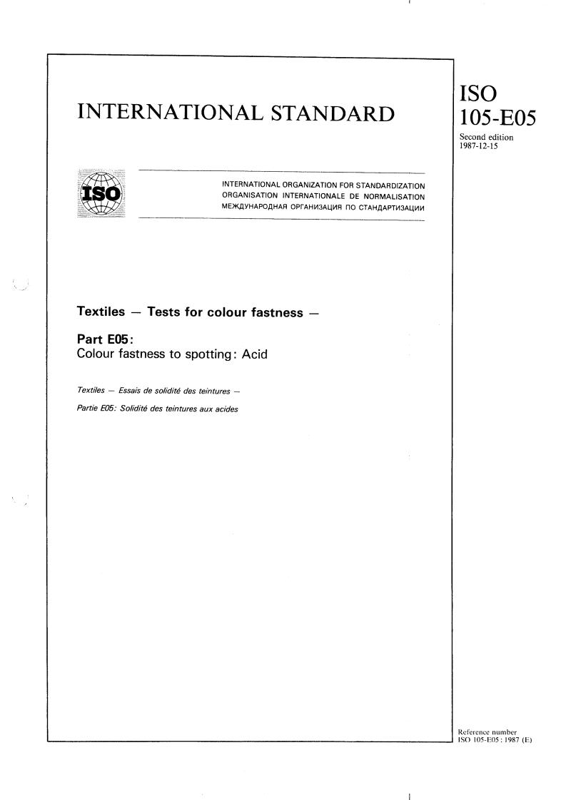 ISO 105-E05:1987 - Textiles — Tests for colour fastness — Part E05: Colour fastness to spotting : Acid
Released:12/17/1987