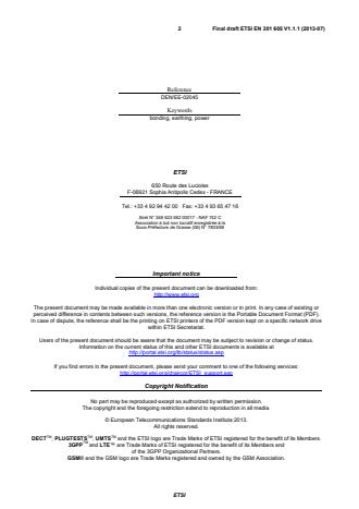 ETSI EN 301 605 V1.1.1 (2013-10) ETSI EN 301 605 V1.1.1 (2013-07) - Environmental Engineering (EE); Earthing and bonding of 400 VDC data and telecom (ICT) equipment - Page 2 preview