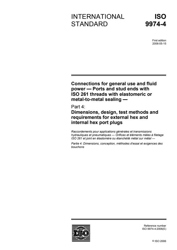 ISO 9974-4:2006 - Connections for general use and fluid power -- Ports and stud ends with ISO 261 threads with elastomeric or metal-to-metal sealing