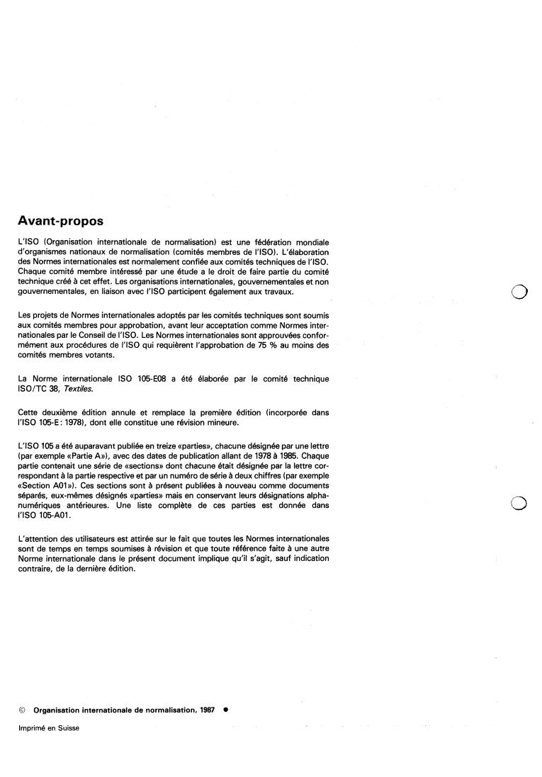ISO 105-E08:1987 ISO 105-E08:1987 - Textiles — Tests for colour fastness — Part E08: Colour fastness to water : Hot water
Released:12/17/1987 - Page 2 preview