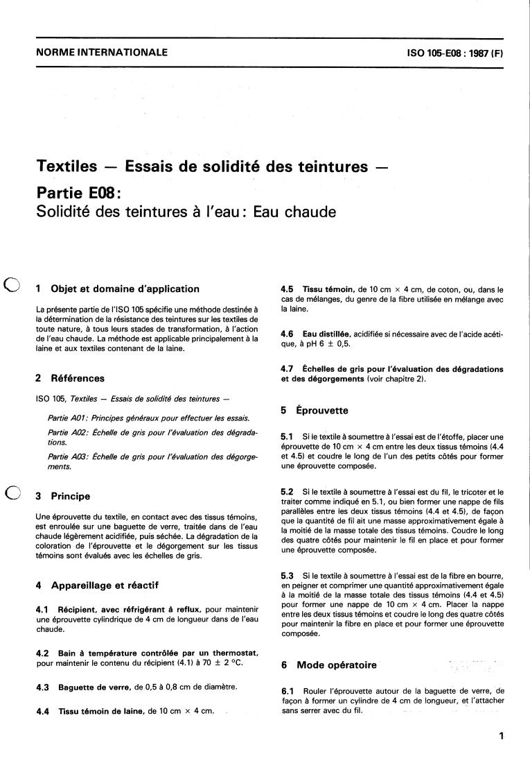 ISO 105-E08:1987 - Textiles — Tests for colour fastness — Part E08: Colour fastness to water : Hot water
Released:12/17/1987