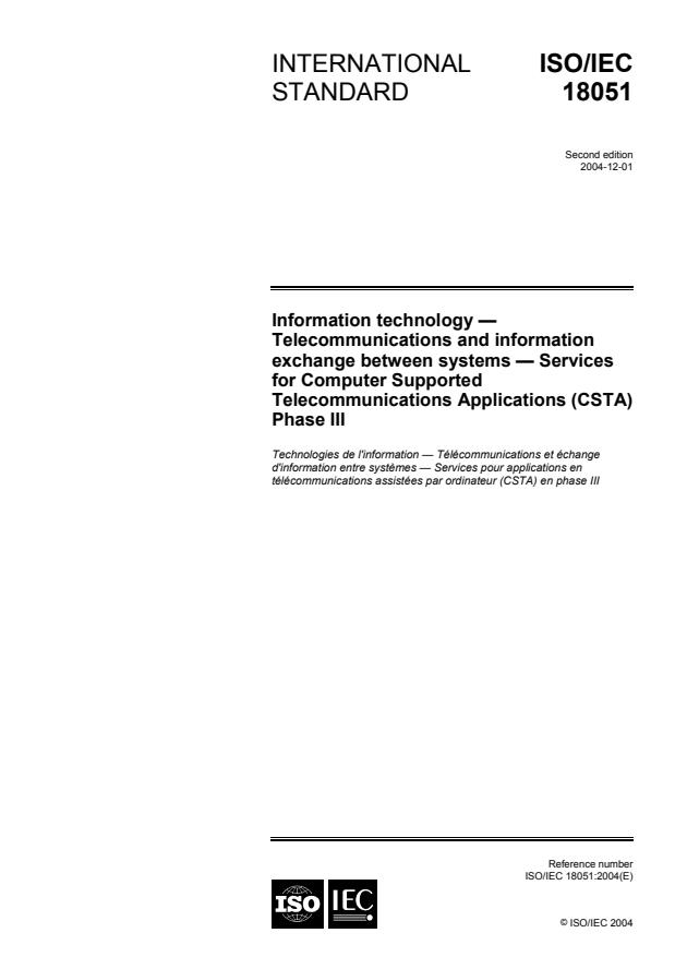 ISO/IEC 18051:2004 - Information technology -- Telecommunications and information exchange between systems -- Services for Computer Supported Telecommunications Applications (CSTA) Phase III