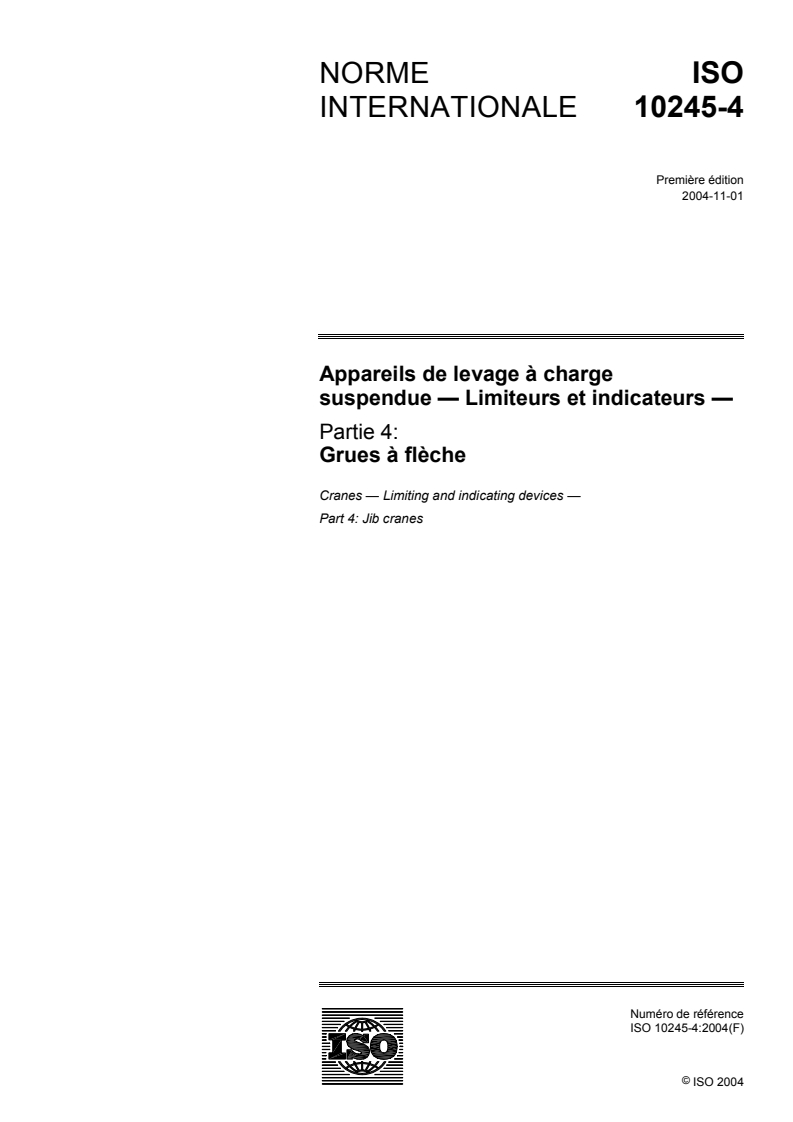 ISO 10245-4:2004 - Appareils de levage à charge suspendue — Limiteurs et indicateurs — Partie 4: Grues à flèche
Released:10/27/2004