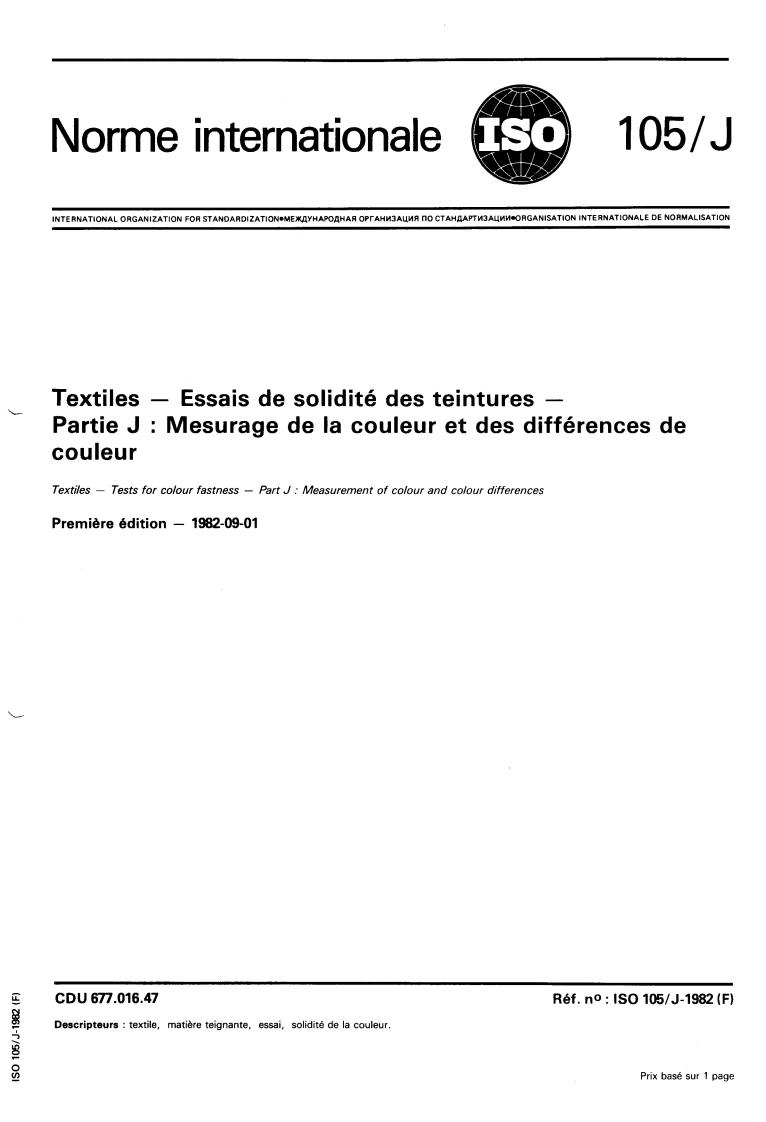 ISO 105-J:1982 - Textiles — Tests for colour fastness — Part J: Measurement of colour and colour differences
Released:9/1/1982