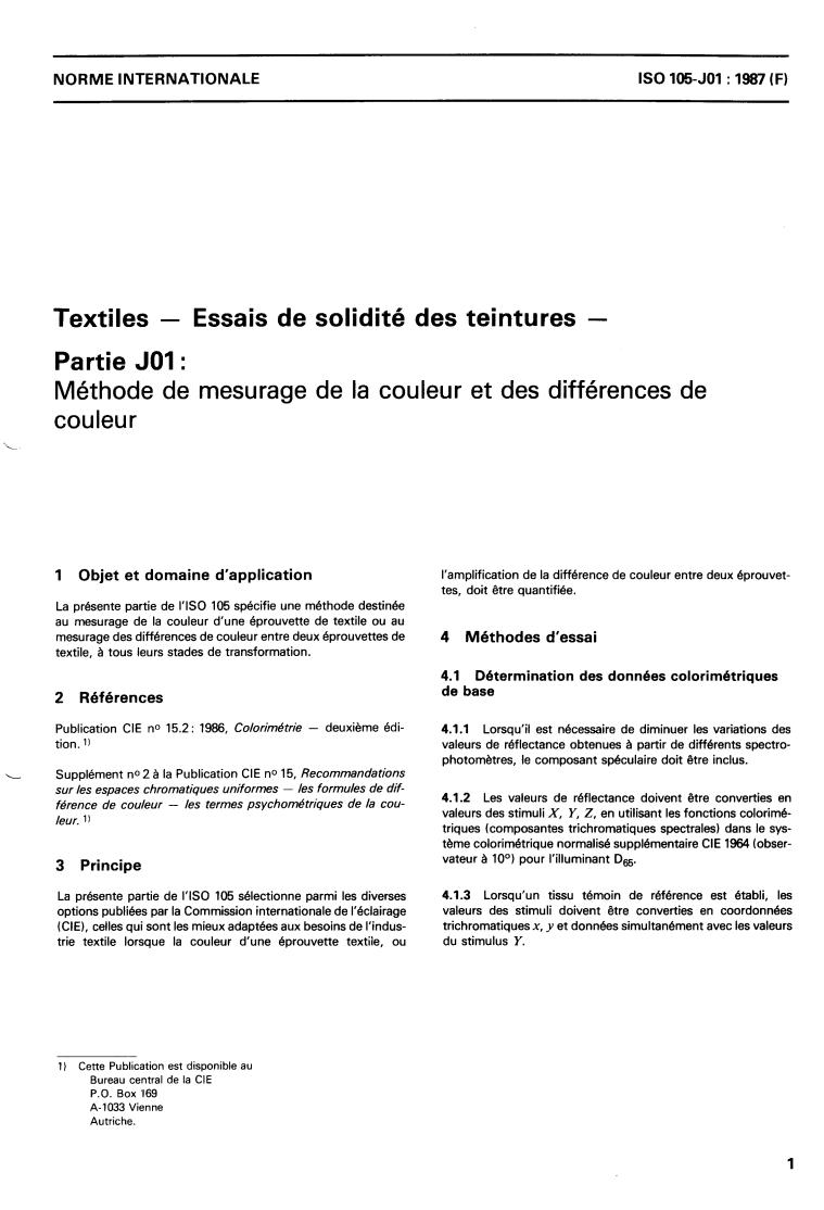 ISO 105-J01:1987 - Textiles — Tests for colour fastness — Part J01: Method for the measurement of colour and colour differences
Released:12/10/1987