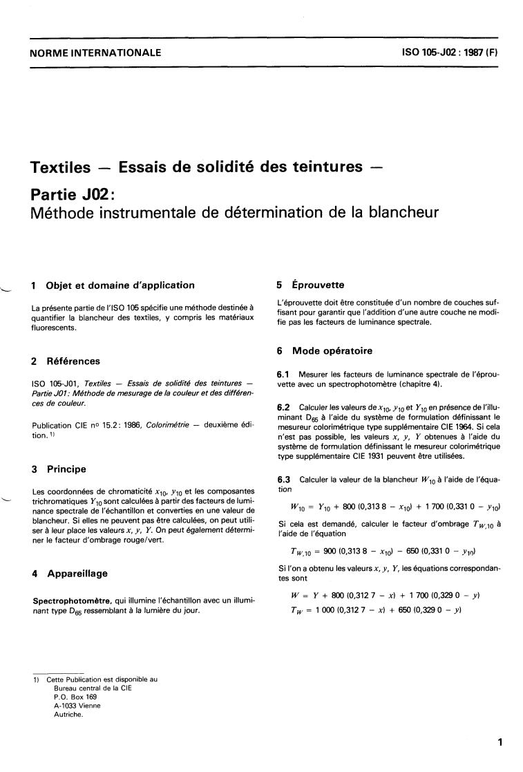 ISO 105-J02:1987 - Textiles — Tests for colour fastness — Part J02: Method for the instrumental assessment of whiteness
Released:12/10/1987