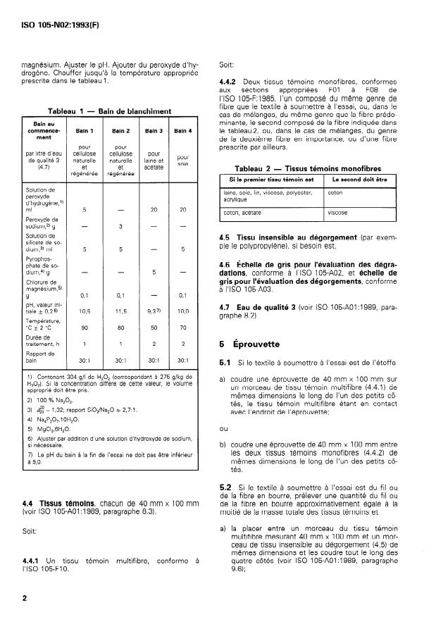 ISO 105-N02:1993 ISO 105-N02:1993 - Textiles — Essais de solidité des teintures — Partie N02: Solidité des teintures au blanchiment: Peroxyde
Released:9/30/1993 - Page 4 preview