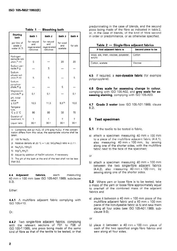 ISO 105-N02:1993 ISO 105-N02:1993 - Textiles — Tests for colour fastness — Part N02: Colour fastness to bleaching: Peroxide
Released:9/30/1993 - Page 4 preview