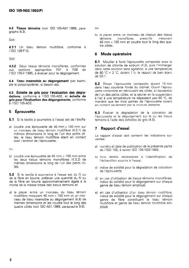 ISO 105-N03:1993 ISO 105-N03:1993 - Textiles — Essais de solidité des teintures — Partie N03: Solidité des teintures au blanchiment: Chlorite de sodium (essai doux)
Released:9/30/1993 - Page 4 preview