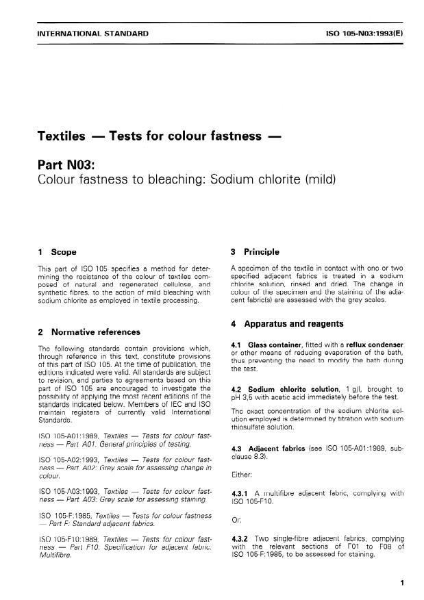 ISO 105-N03:1993 ISO 105-N03:1993 - Textiles — Tests for colour fastness — Part N03: Colour fastness to bleaching: Sodium chlorite (mild)
Released:9/30/1993 - Page 3 preview