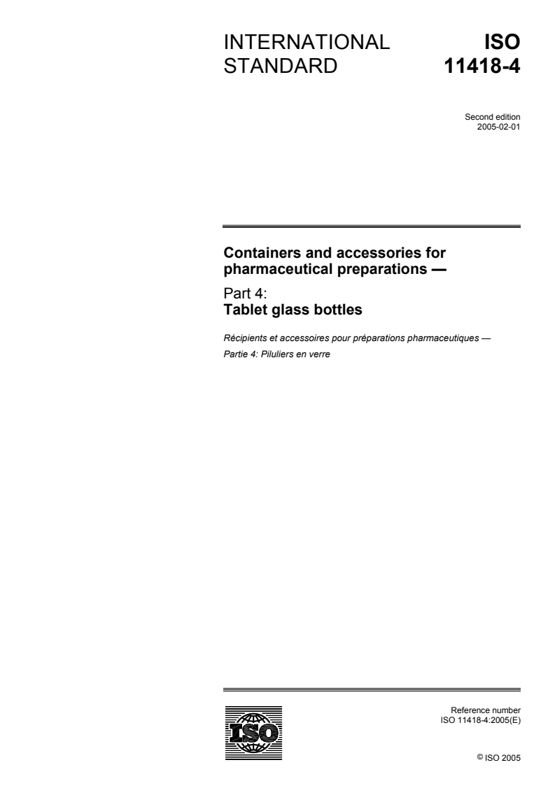 ISO 11418-4:2005 - Containers and accessories for pharmaceutical preparations — Part 4: Tablet glass bottles
Released:2/7/2005