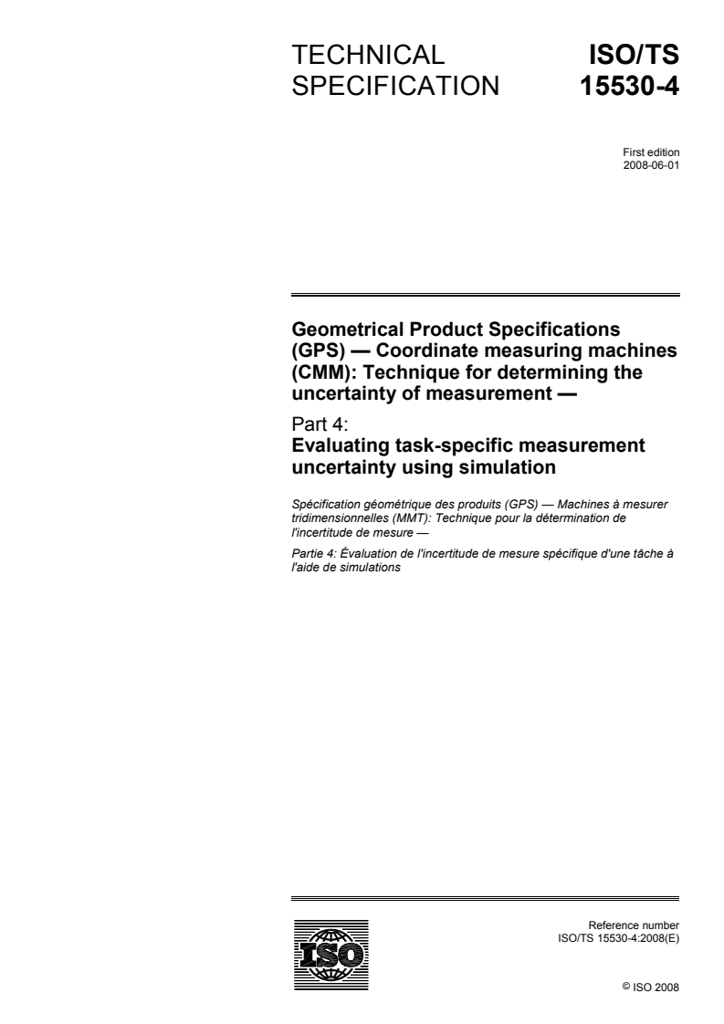 ISO/TS 15530-4:2008 - Geometrical Product Specifications (GPS) — Coordinate measuring machines (CMM): Technique for determining the uncertainty of measurement — Part 4: Evaluating task-specific measurement uncertainty using simulation
Released:5/22/2008