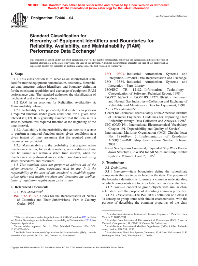 ASTM F2446-04 - Standard Classification for Hierarchy of Equipment Identifiers and Boundaries for Reliability, Availability, and Maintainability (RAM) Performance Data Exchange