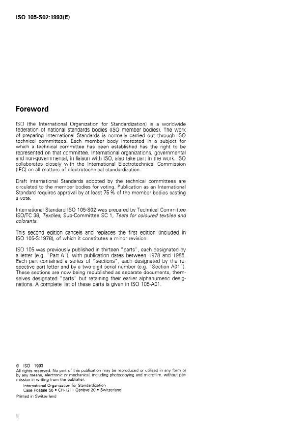 ISO 105-S02:1993 ISO 105-S02:1993 - Textiles — Tests for colour fastness — Part S02: Colour fastness to vulcanization: Sulfur monochloride
Released:9/30/1993 - Page 2 preview