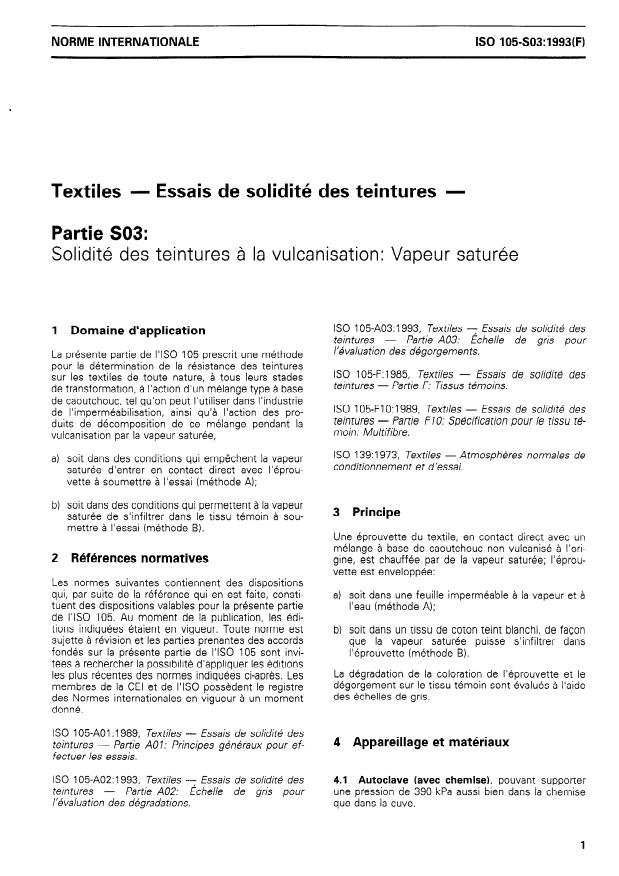 ISO 105-S03:1993 ISO 105-S03:1993 - Textiles — Essais de solidité des teintures — Partie S03: Solidité des teintures a la vulcanisation: Vapeur saturée
Released:9/30/1993 - Page 3 preview