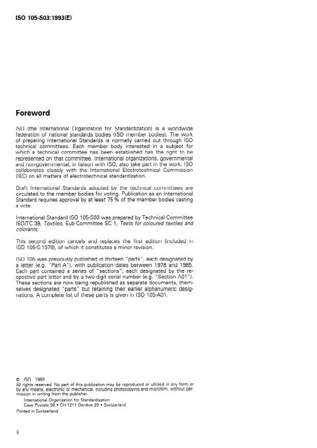 ISO 105-S03:1993 ISO 105-S03:1993 - Textiles — Tests for colour fastness — Part S03: Colour fastness to vulcanization: Open steam
Released:9/30/1993 - Page 2 preview