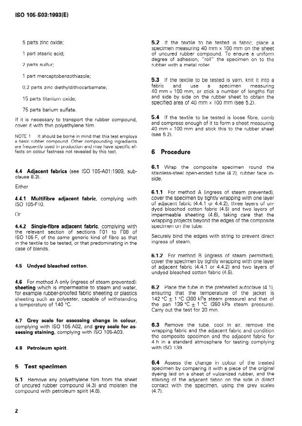ISO 105-S03:1993 ISO 105-S03:1993 - Textiles — Tests for colour fastness — Part S03: Colour fastness to vulcanization: Open steam
Released:9/30/1993 - Page 4 preview