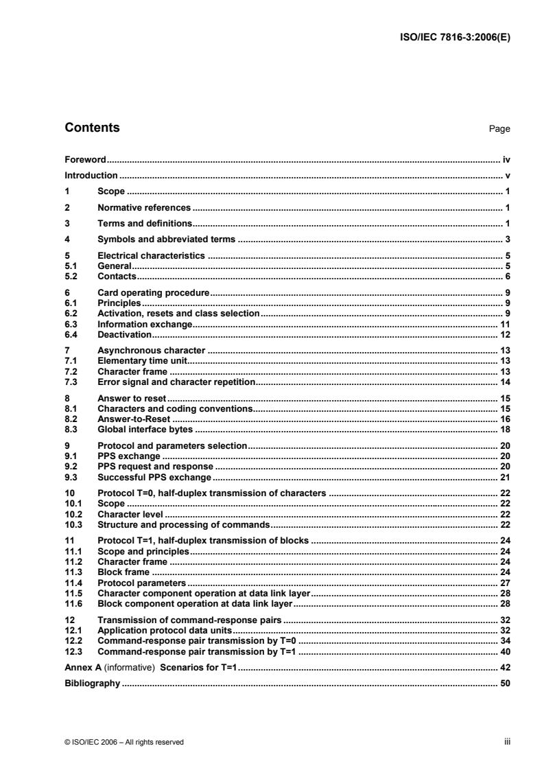 ISO/IEC 7816-3:2006 - Identification cards — Integrated circuit cards — Part 3: Cards with contacts — Electrical interface and transmission protocols
Released:10/30/2006