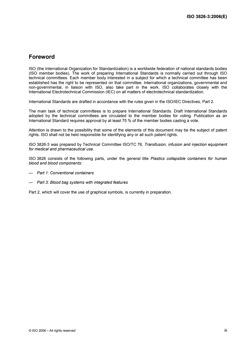 ISO 3826-3:2006 - Plastics collapsible containers for human blood and blood components — Part 3: Blood bag systems with integrated features
Released:9/22/2006
