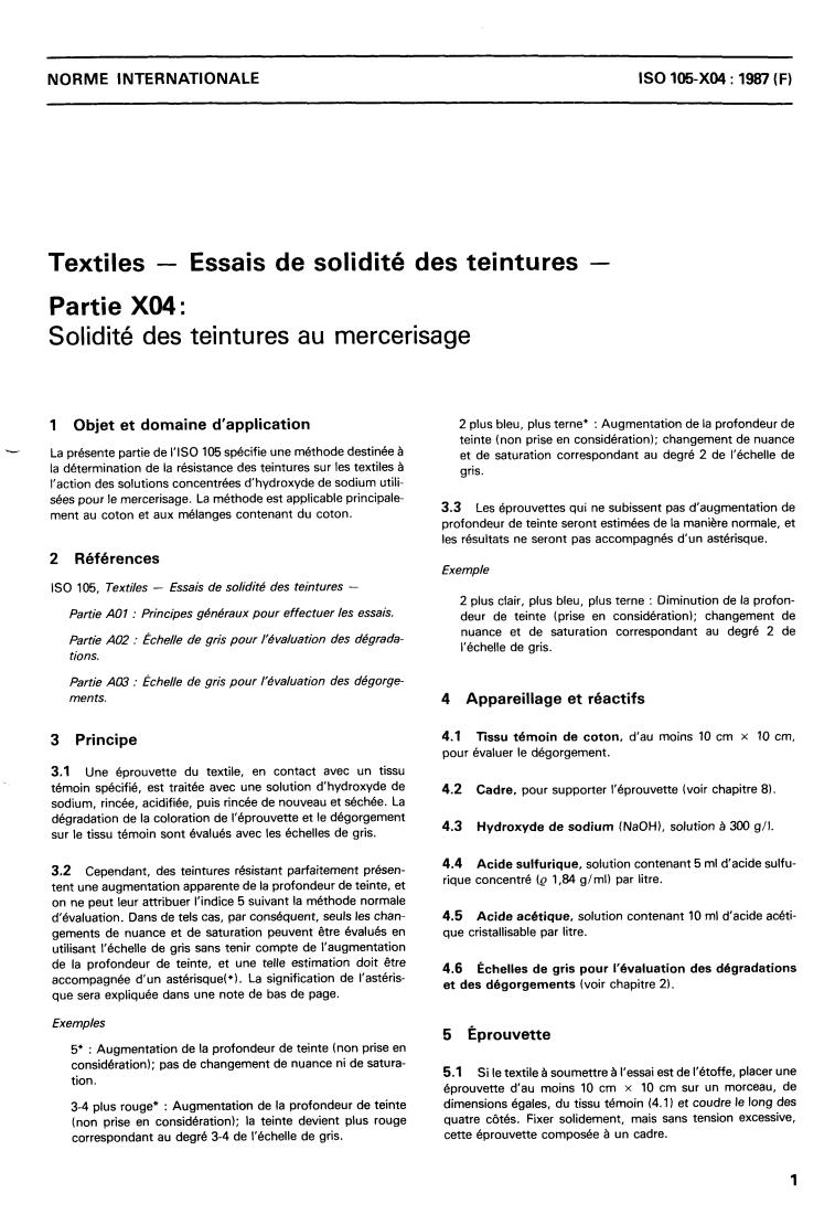 ISO 105-X04:1987 - Textiles — Tests for colour fastness — Part X04: Colour fastness to mercerizing
Released:12/17/1987