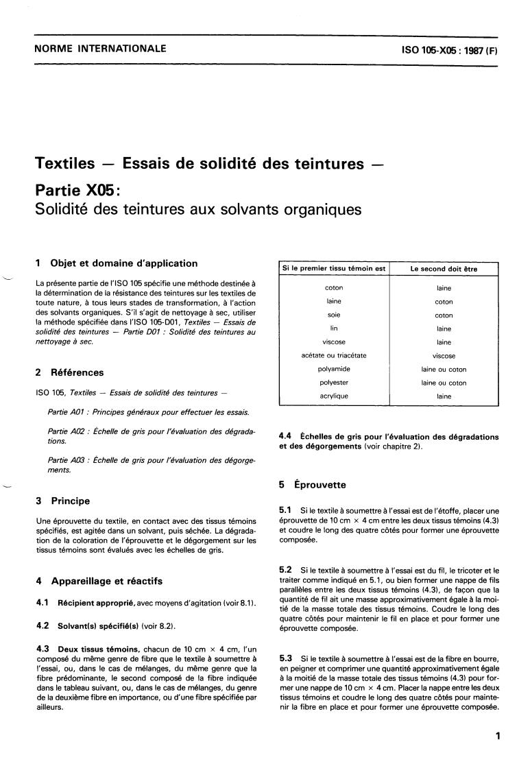 ISO 105-X05:1987 - Textiles — Tests for colour fastness — Part X05: Colour fastness to organic solvents
Released:12/17/1987