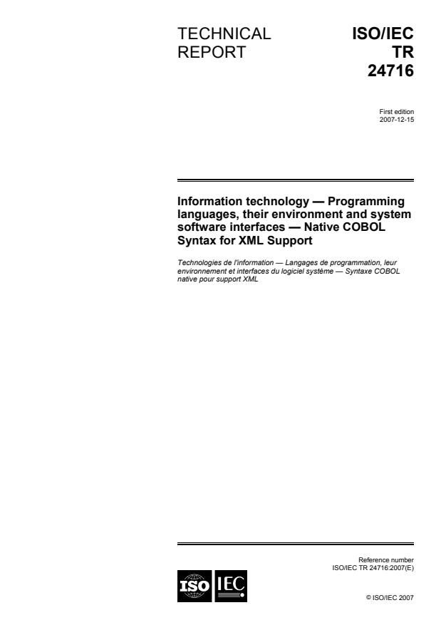 ISO/IEC TR 24716:2007 - Information technology -- Programming languages, their environment and system software interfaces -- Native COBOL Syntax for XML Support