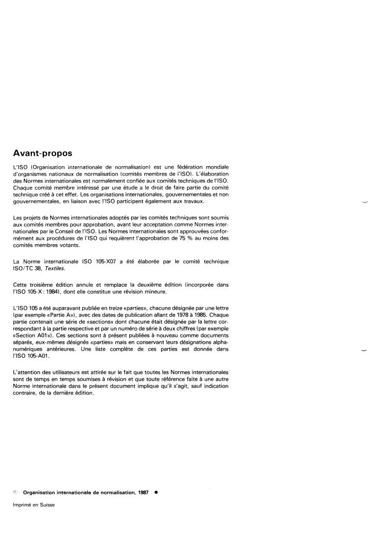 ISO 105-X07:1987 ISO 105-X07:1987 - Textiles — Tests for colour fastness — Part X07: Colour fastness to cross-dyeing : Wool
Released:12/17/1987 - Page 2 preview