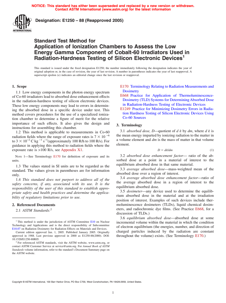 ASTM E1250-88(2005) - Standard Test Method for Application of Ionization Chambers to Assess the Low Energy Gamma Component of Cobalt-60 Irradiators Used in Radiation-Hardness Testing of Silicon Electronic Devices