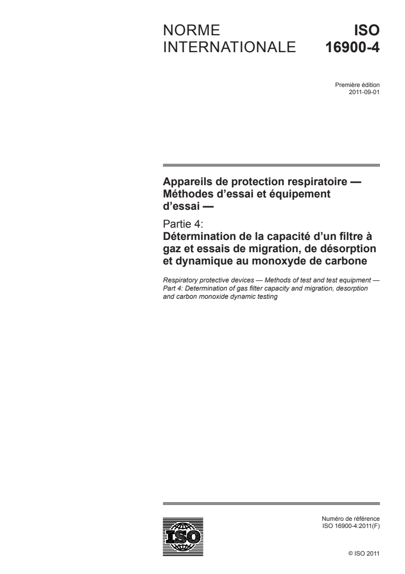 ISO 16900-4:2011 - Appareils de protection respiratoire — Méthodes d'essai et équipement d'essai — Partie 4: Détermination de la capacité d'un filtre à gaz et essais de migration, de désorption et dynamique au monoxyde de carbone
Released:11/8/2011