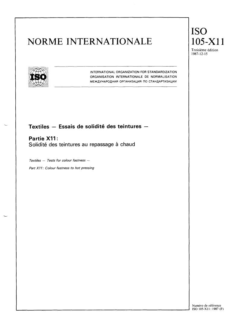ISO 105-X11:1987 - Textiles — Tests for colour fastness — Part X11: Colour fastness to hot pressing
Released:12/17/1987
