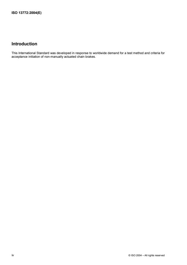 ISO 13772:2004 ISO 13772:2004 - Forestry machinery -- Portable chain-saws -- Non-manually actuated chain brake performance - Page 4 preview