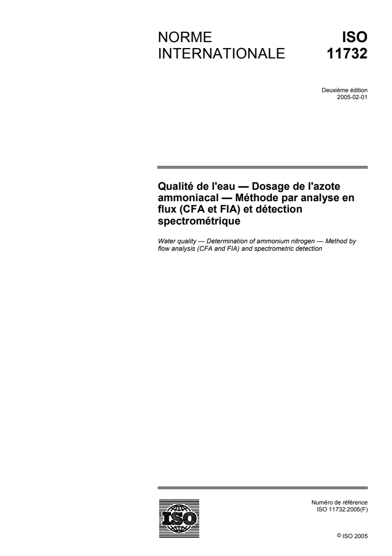ISO 11732:2005 - Qualité de l'eau — Dosage de l'azote ammoniacal — Méthode par analyse en flux (CFA et FIA) et détection spectrométrique
Released:2/4/2005